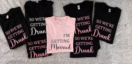 Hen Party t-shirts, im getting married, so were getting drunk hen do tshirts, matching hen do tees